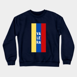 Valera City in Venezuelan Flag Colors Vertical Crewneck Sweatshirt